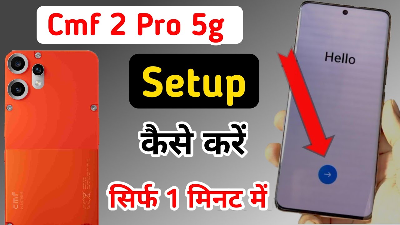How to setup/start Cmf phone 2 pro , Cmf 2 pro 5g first setup guide