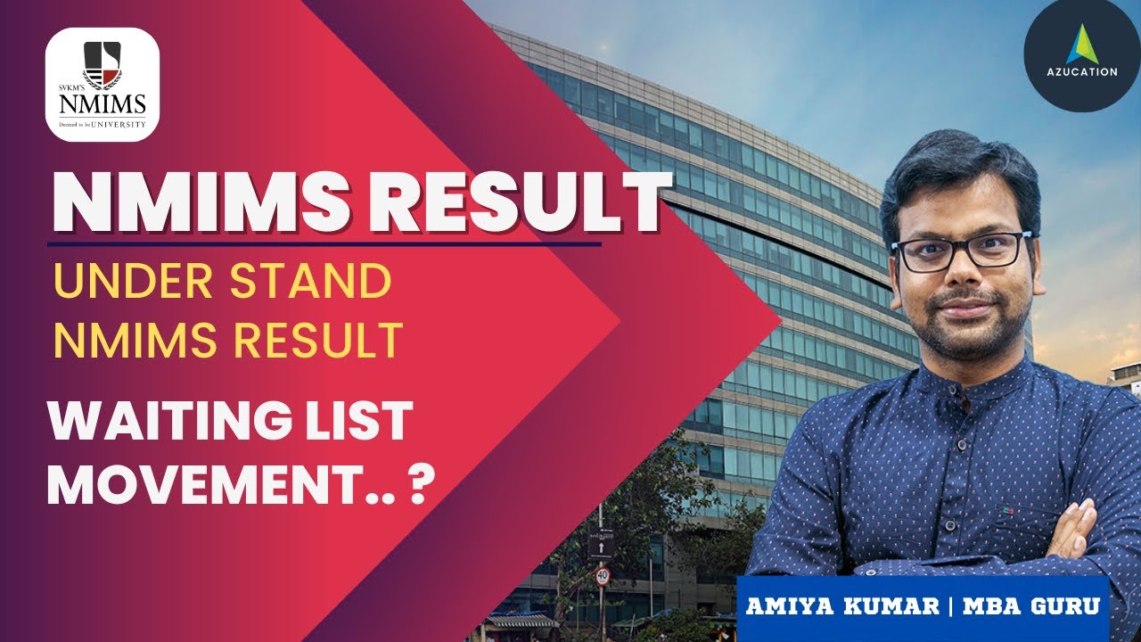 Understand NMIMS 2023 MBA Result -What are the chances of getting into NMIMS if you are waitlisted