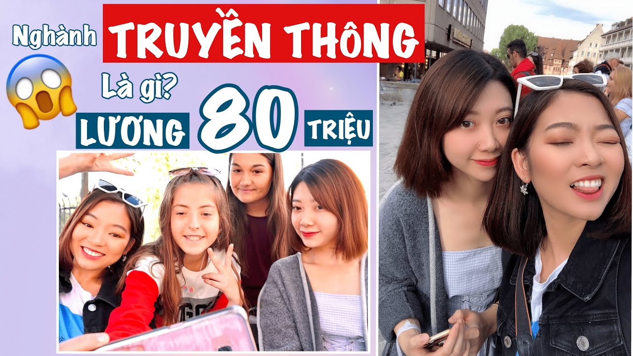 NGÀNH TRUYỀN THÔNG LÀ GÌ? KHÓ hay DỄ? LƯƠNG BAO NHIÊU? Phuong Phuong Nguyen