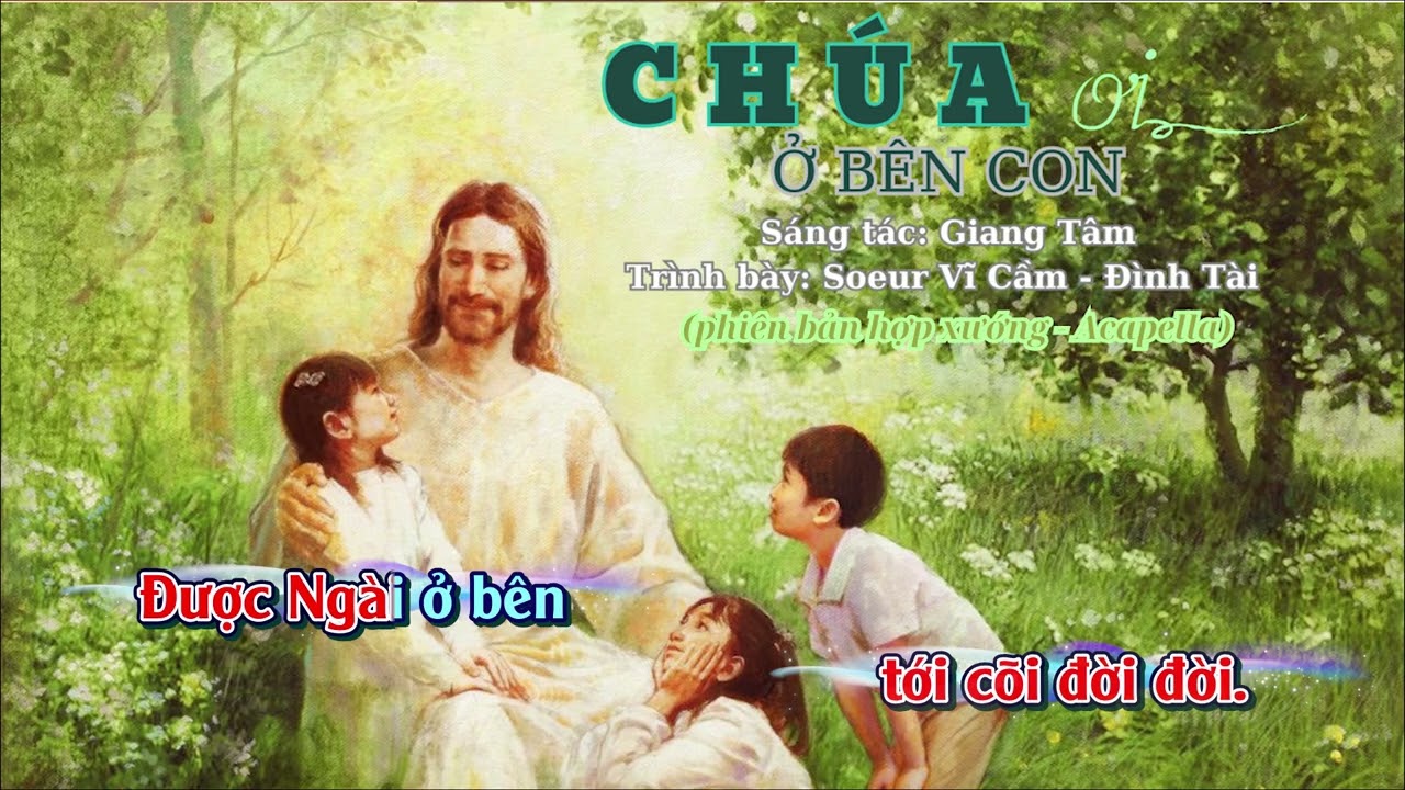 CHÚA ƠI Ở BÊN CON - Phiên bản hợp xướng Acapella