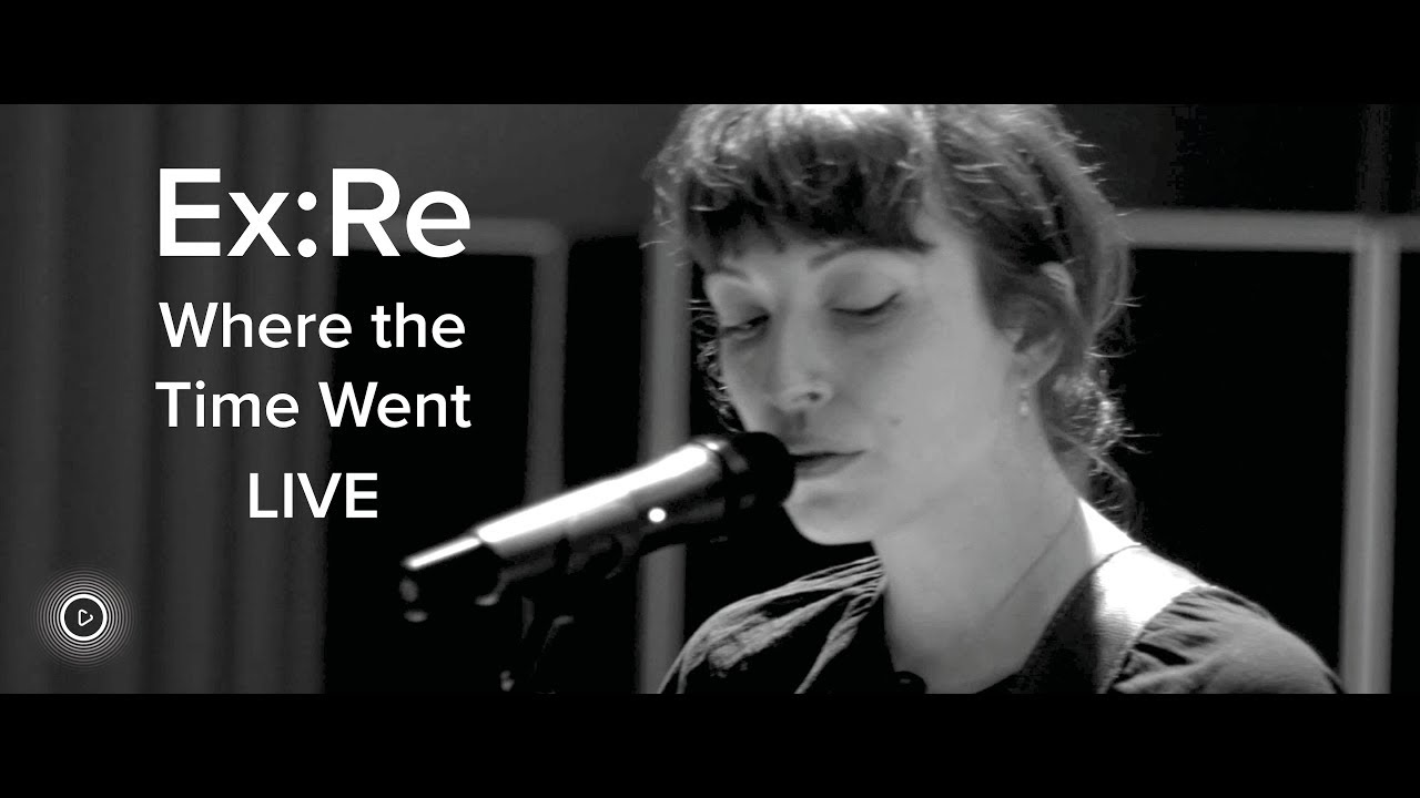Elena Tonra / Ex:Re - Where the Time Went (Live at Songwriter Showcase)
