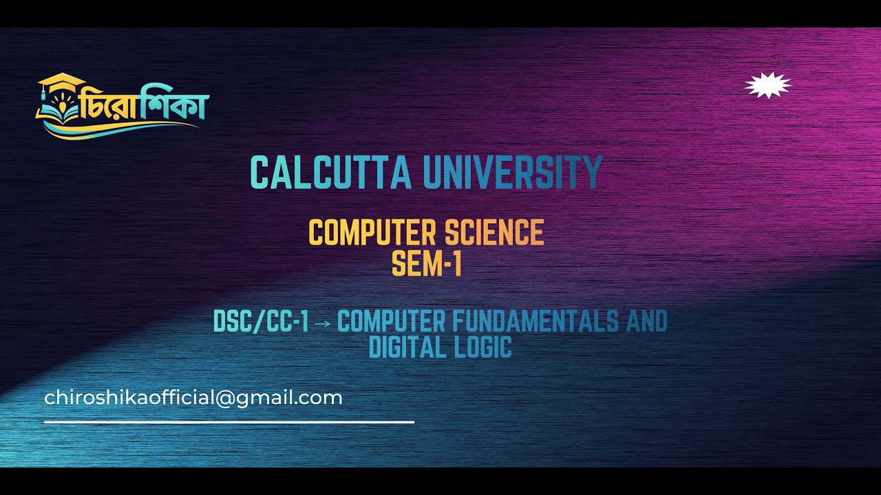 Computer Fundamentals & Digital Logic Full Syllabus | CU Sem 1 | DSCCC 1  Chirosika Institute