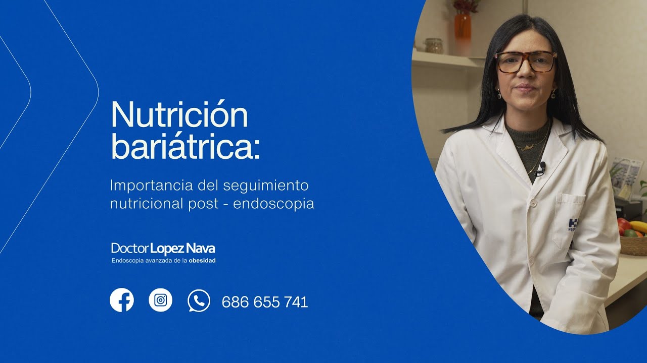 Nutrición bariátrica: importancia del seguimiento nutricional post-endoscopia