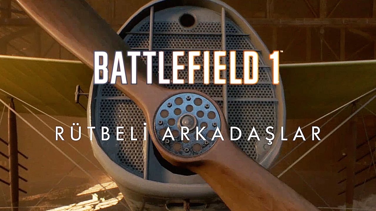 BATTLEFİELD 1 REVOLUTİON - 2.BÖLÜM RÜTBELİ ARKADAŞLAR