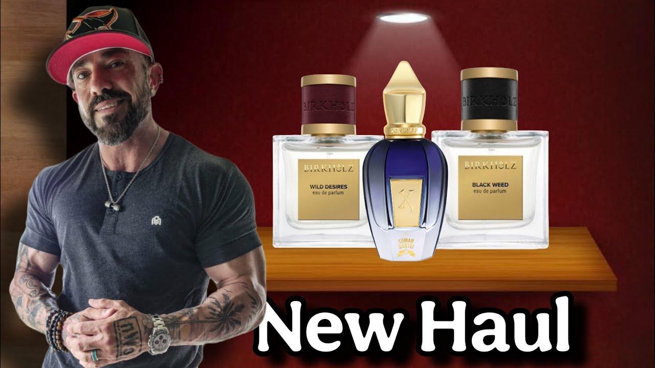 Watch This Fragrance Haul Video | Xerjoff & Birkholz