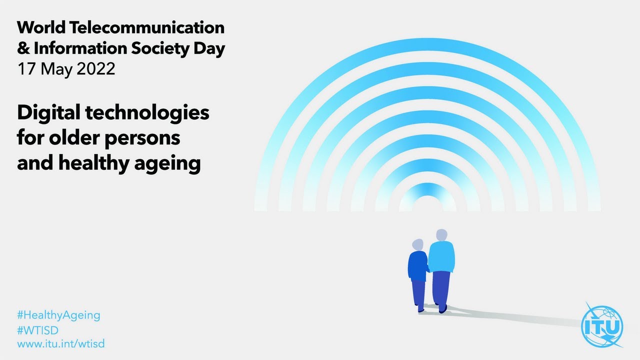 WTISD 2022: digital technologies for older persons and healthy ageing
