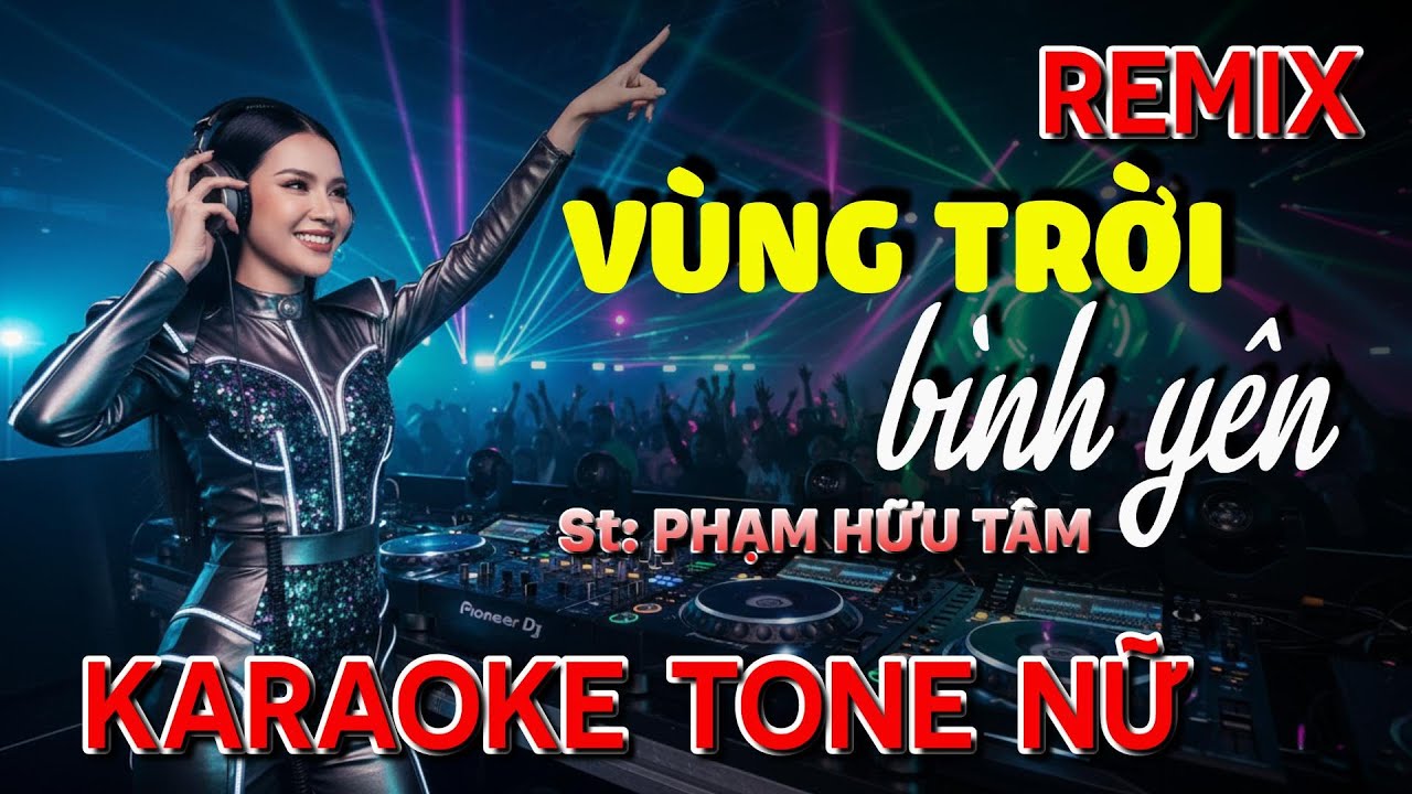 Karaoke VÙNG TRỜI BÌNH YÊN tone NỮ  (Remix) II HangEDM