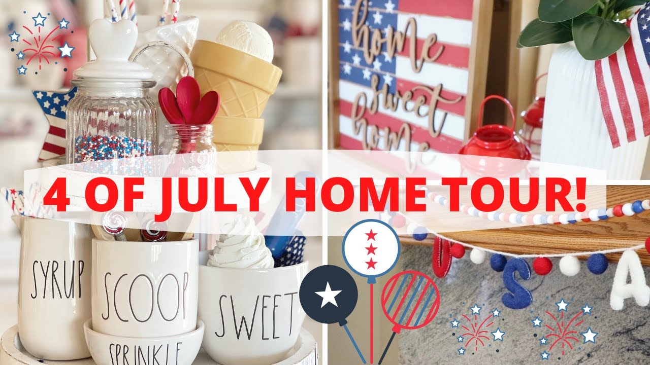 4 OF JULY HOME TOUR| PATRIOTIC DECOR| 2021| SUMMER DECOR IDEAS
