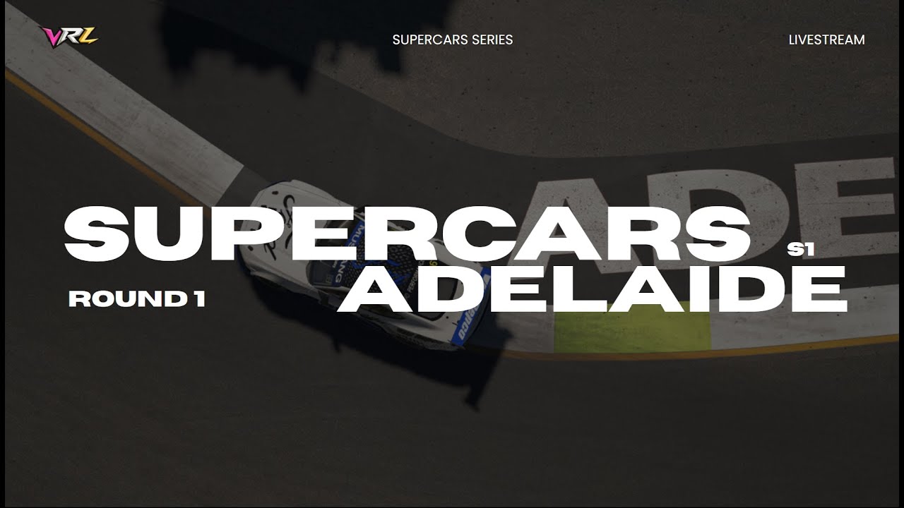 VRL Supercars Series | Seaon 1 | Round 1 - Adelaide