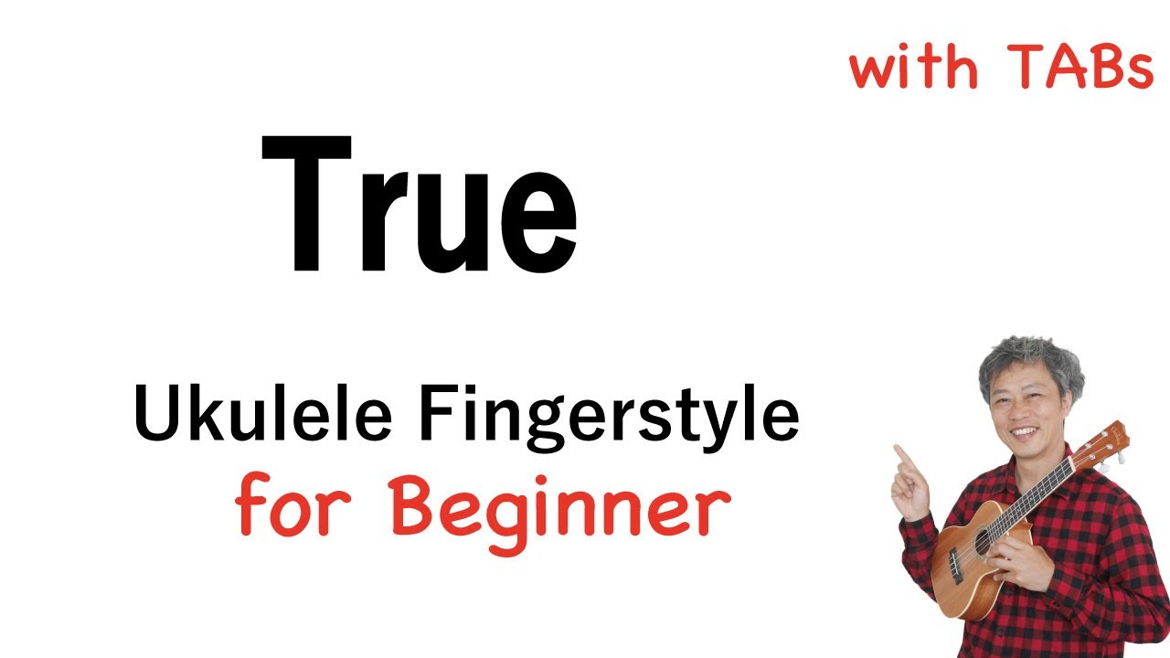 True (Spandau Ballet) - Beginner [Ukulele Fingerstyle] Play-Along with TABs