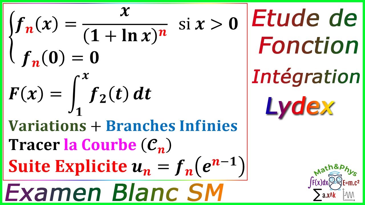 Etude de Fonction - Calculs d'Intégrales - Examen Blanc SM - [Exercice 52]