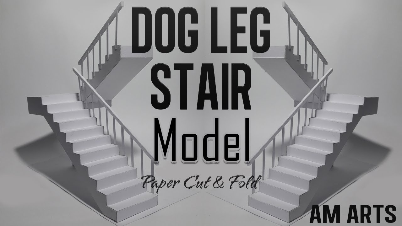 Dog Leg Stair Model || AM ARTS