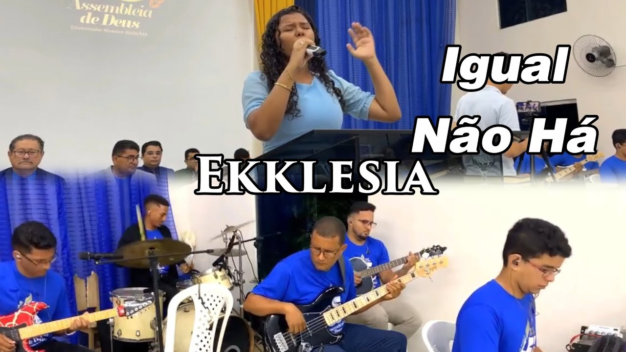 Ekklesia | Igual Não Há