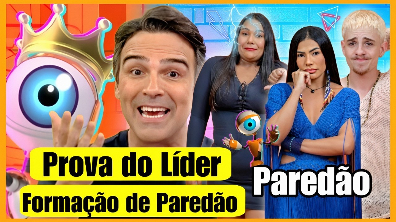 🔥 BBB 26: Resultado do PARED&Atilde;O + PROVA do L&Iacute;DER + 14&ordf; FORMA&Ccedil;&Atilde;O de PARED&Atilde;O - 05/04/26