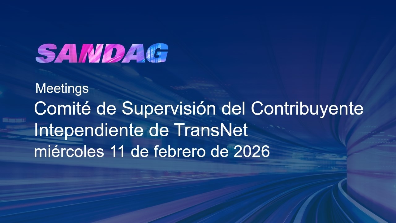Comité de Supervisión del Contribuyente Intependiente de TransNet de SANDAG–11 de febrero de 2026​