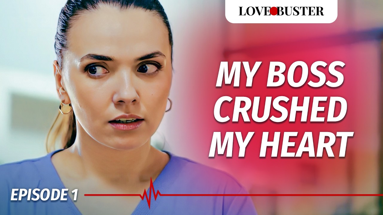 My Boss Crushed My Heart | SAVING HEARTS | Ep.1 @LOVEBUSTER