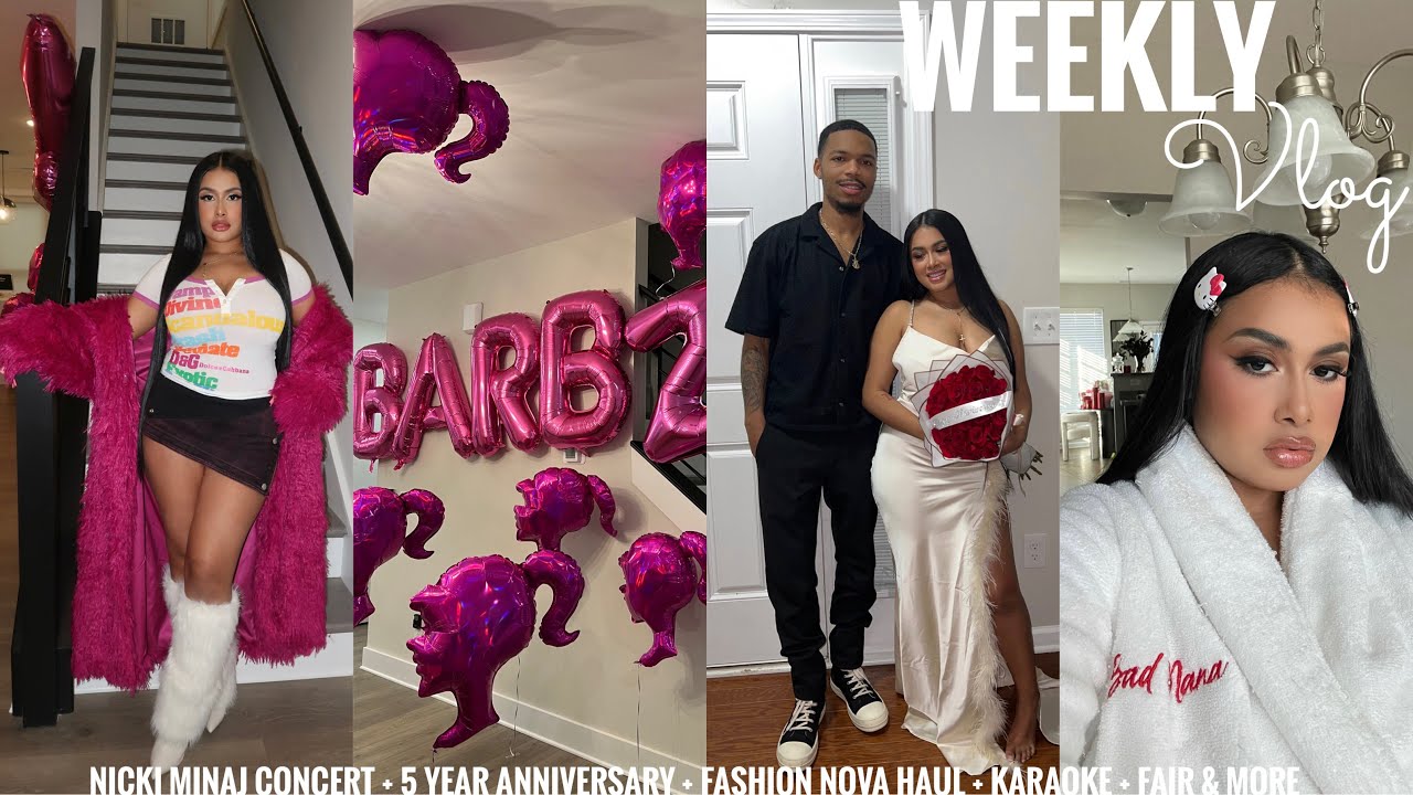WEEKLY VLOG | NICKI MINAJ CONCERT + 5 YEAR ANNIVERSARY + FASHION NOVA HAUL + KARAOKE + FAIR & MORE