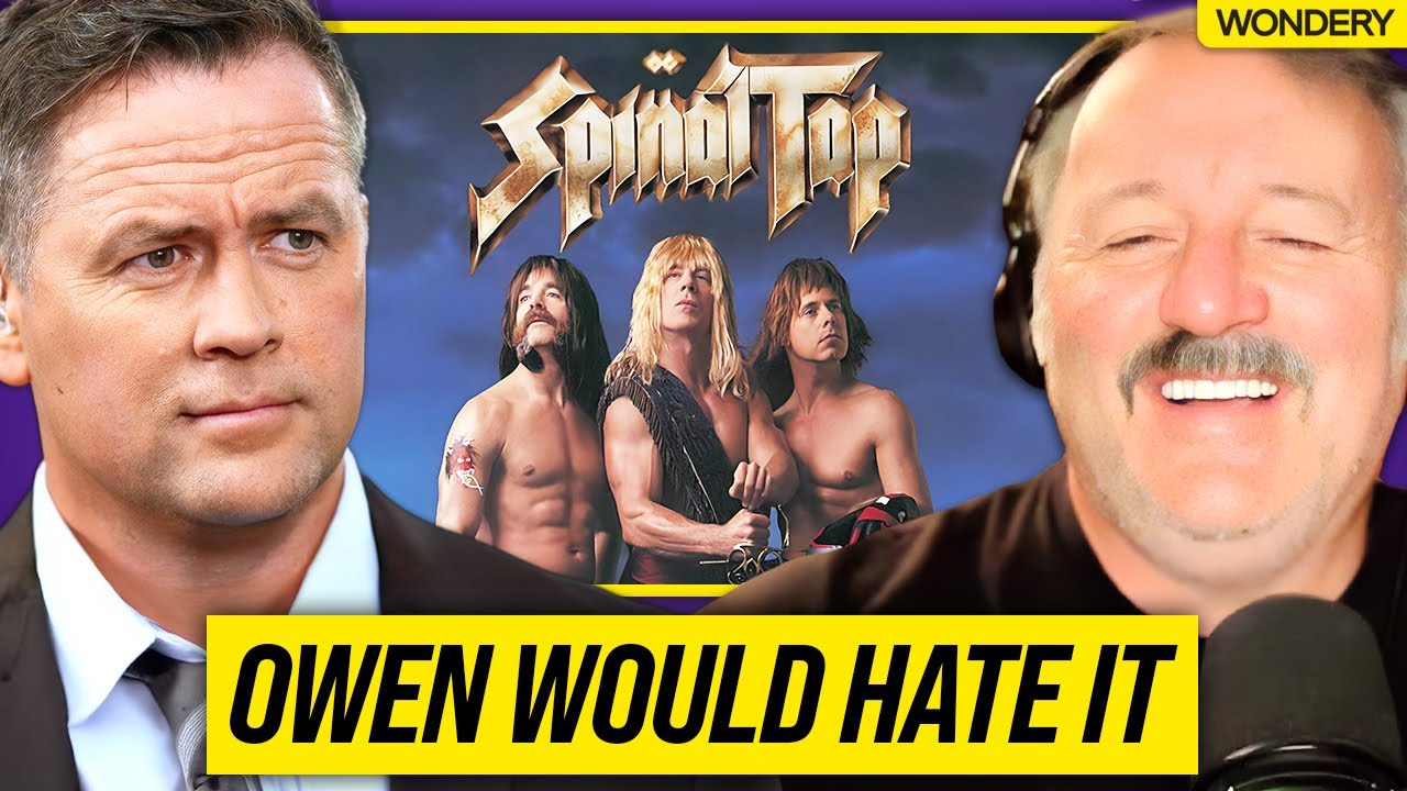 Would Michael Owen Like Spinal Tap?