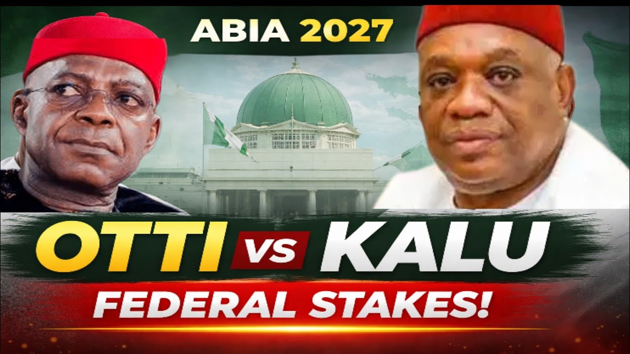 Orji Kalu kontra Alex Otti: Bitwa o przyszłość Abia &ndash; Federal Interest