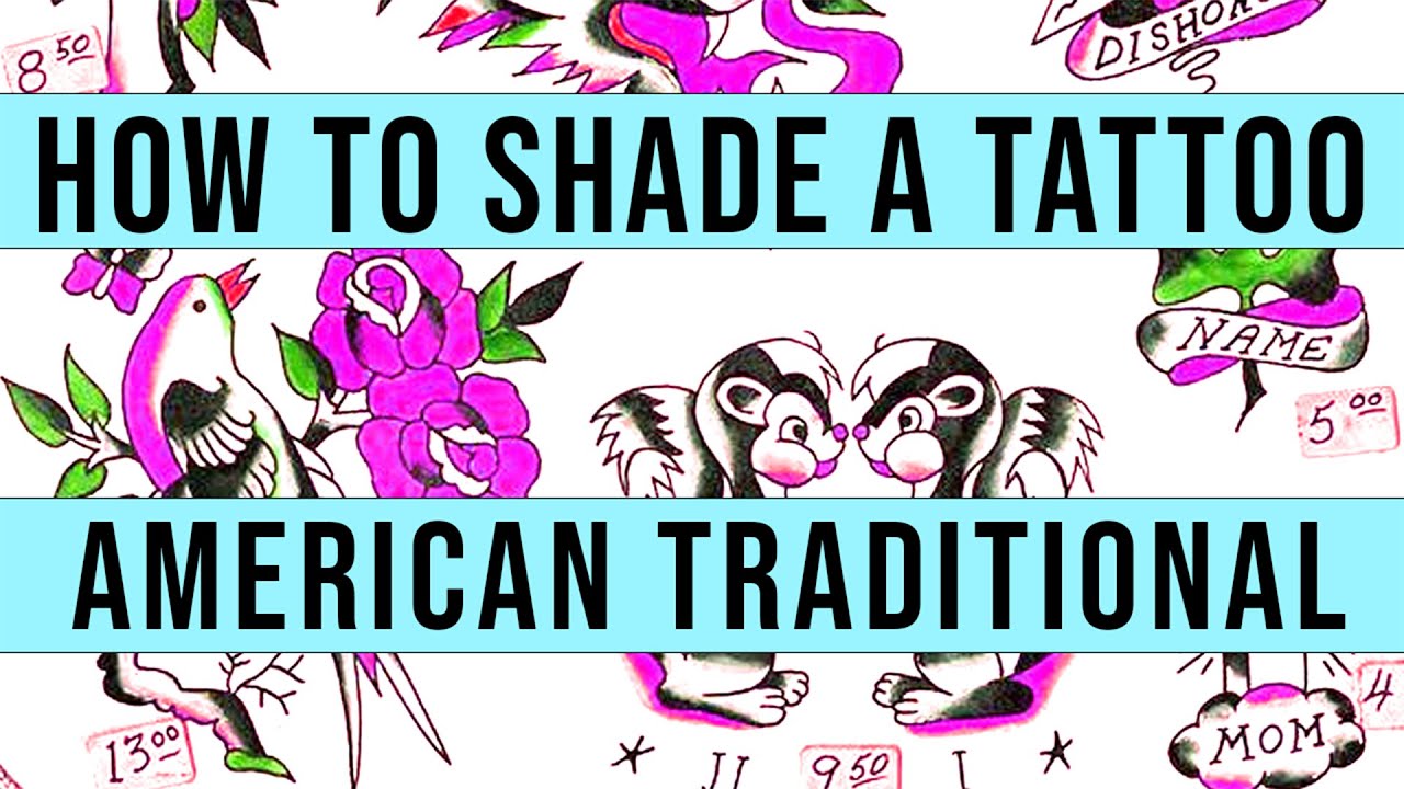HOW TO TATTOO AN AMERICAN TRADITIONAL DESIGN (SHADING TIPS FOR BEGINNER ARTIST)