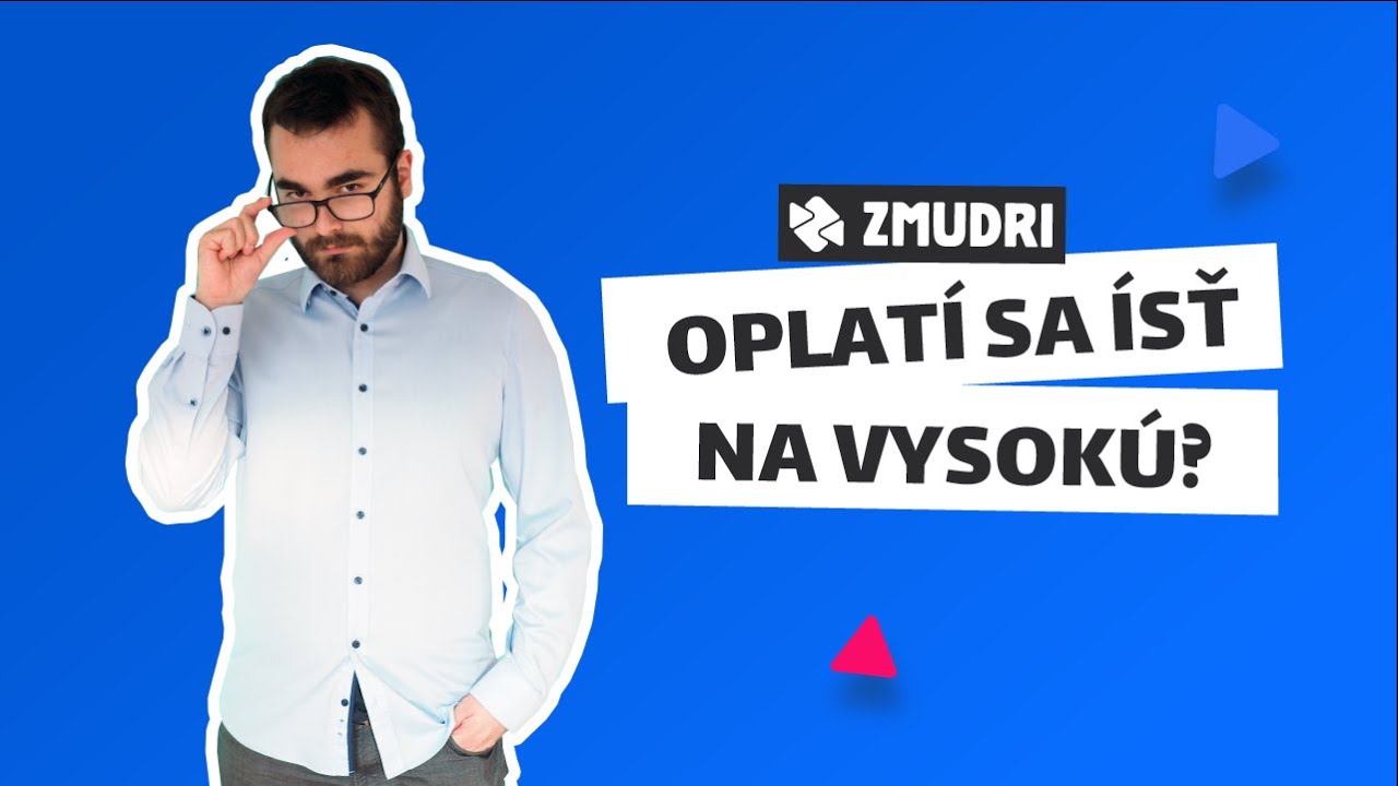 Oplatí sa ísť na vysokú školu? 👩‍🎓| Zmudri.sk