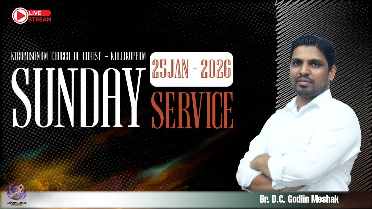 🅻🅸🆅🅴 || SUNDAY SERVICE || 25-01-2026 || Br. D.C.GODLIN MESHAK|| KIRUBASANAM KALLIKUPPAM
