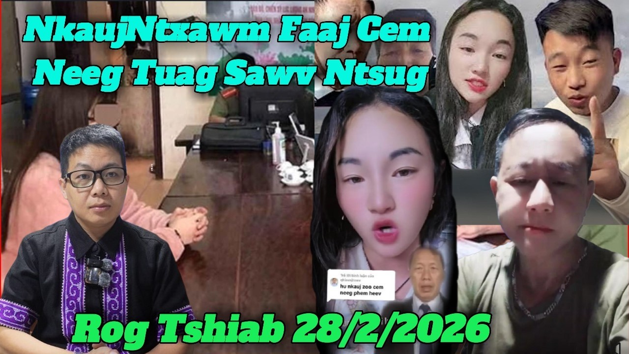 Rog Kub 28/2/2026 Nkauj Ntxawm Faaj Cem Cov Thab Nws Tuag Nyog Sawv Ntsug, Loos Faaj Phov Siav Tuag