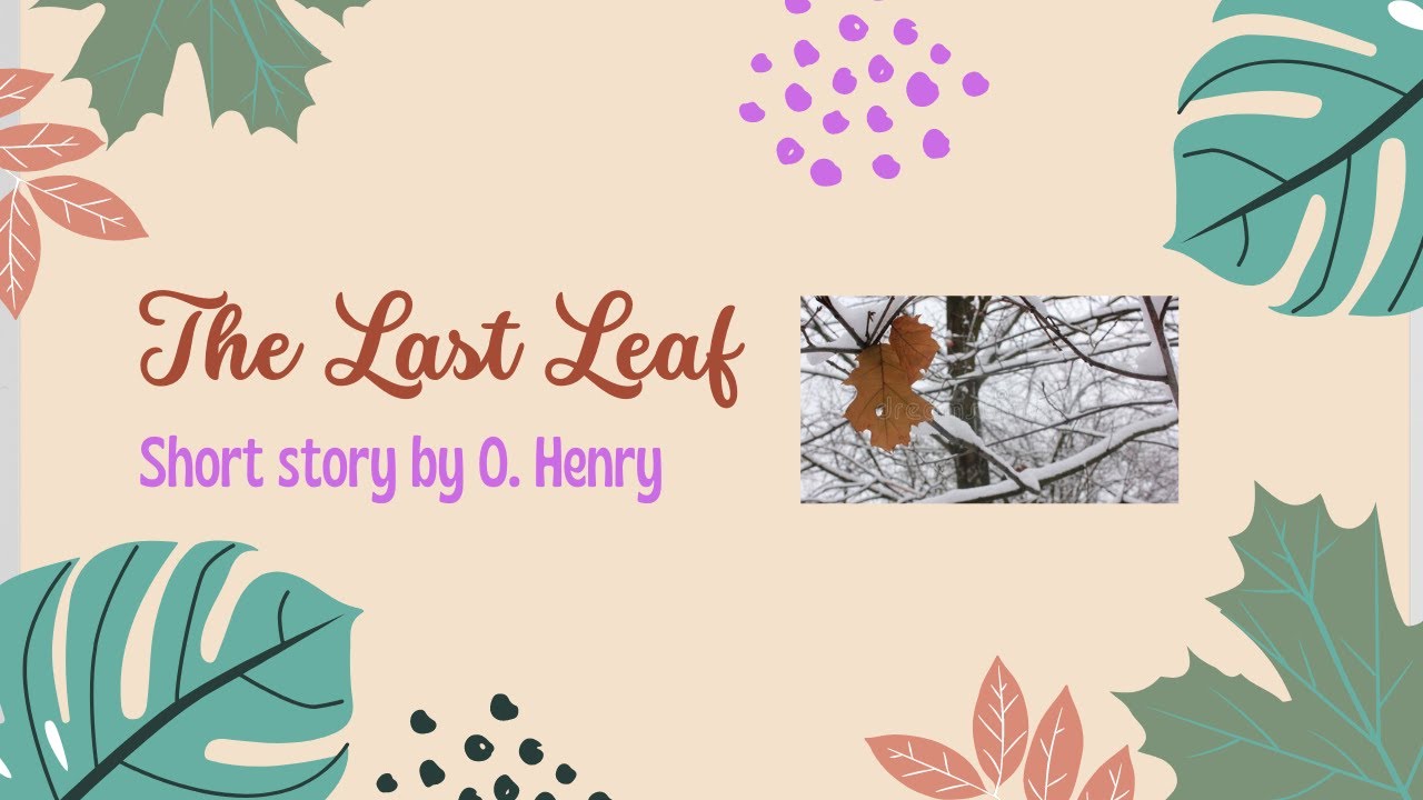 The last leaf | Short story by O. Henry | Summary