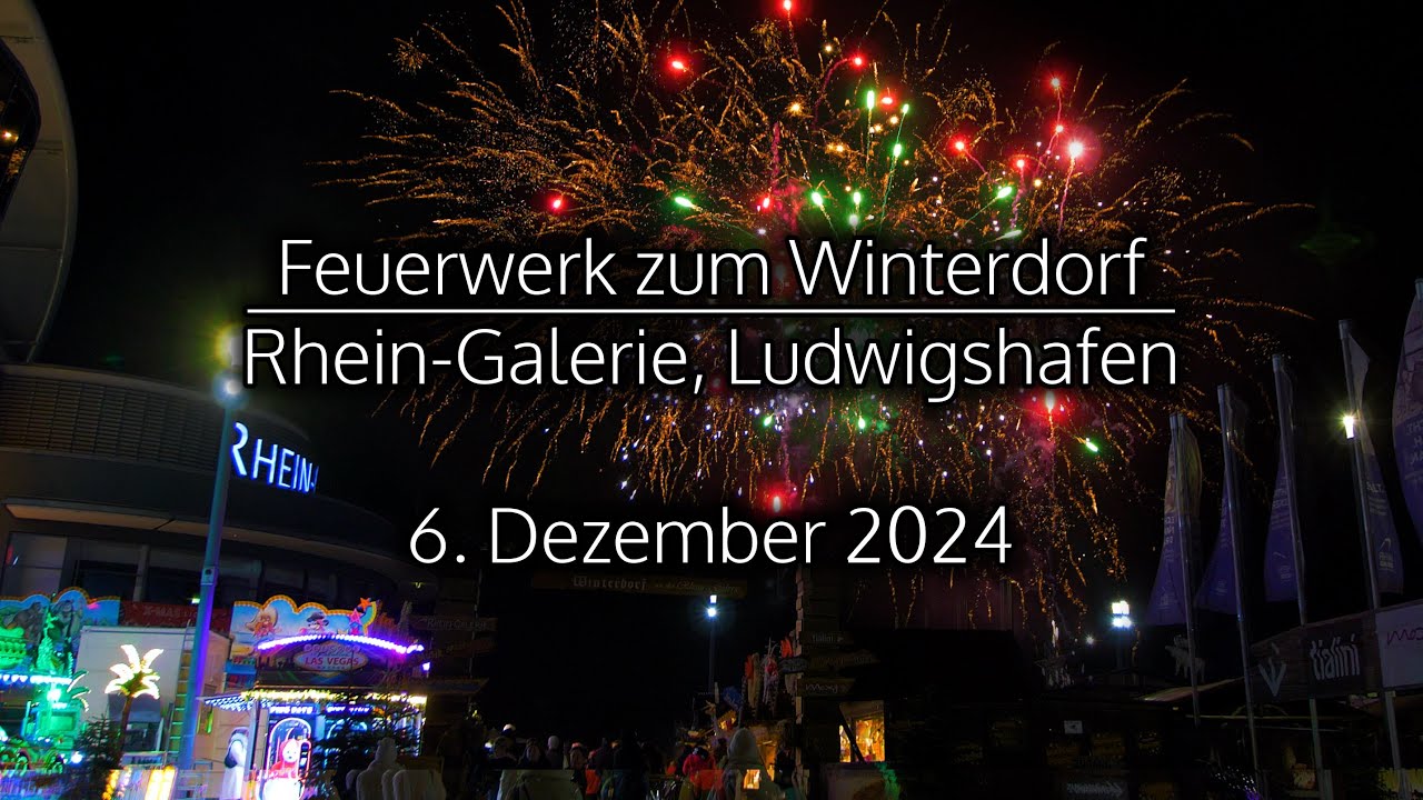 Feuerwerk zum Winterdorf mit Weihnachtsmarkt an der Rhein-Galerie Ludwigshafen, 06.12.2024