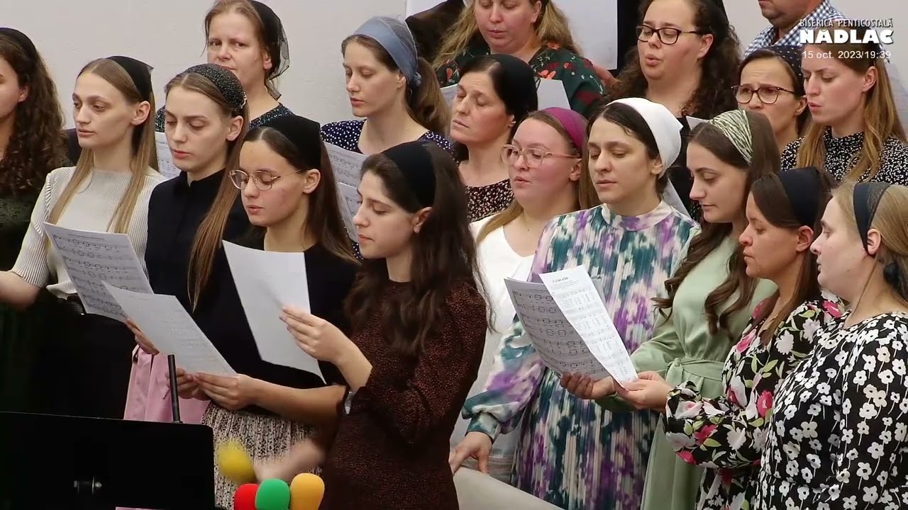 Corul Bisericii Penticostale Nadlac - Ce har să poți să crezi