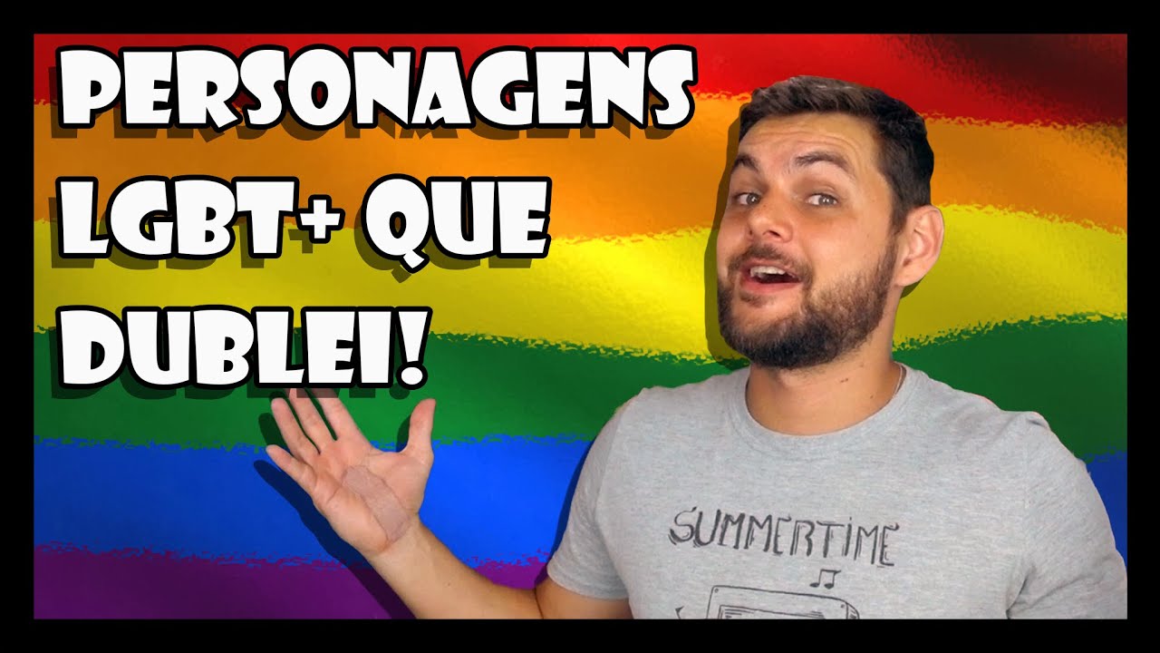 PERSONAGENS LGBTQ+ QUE DUBLEI