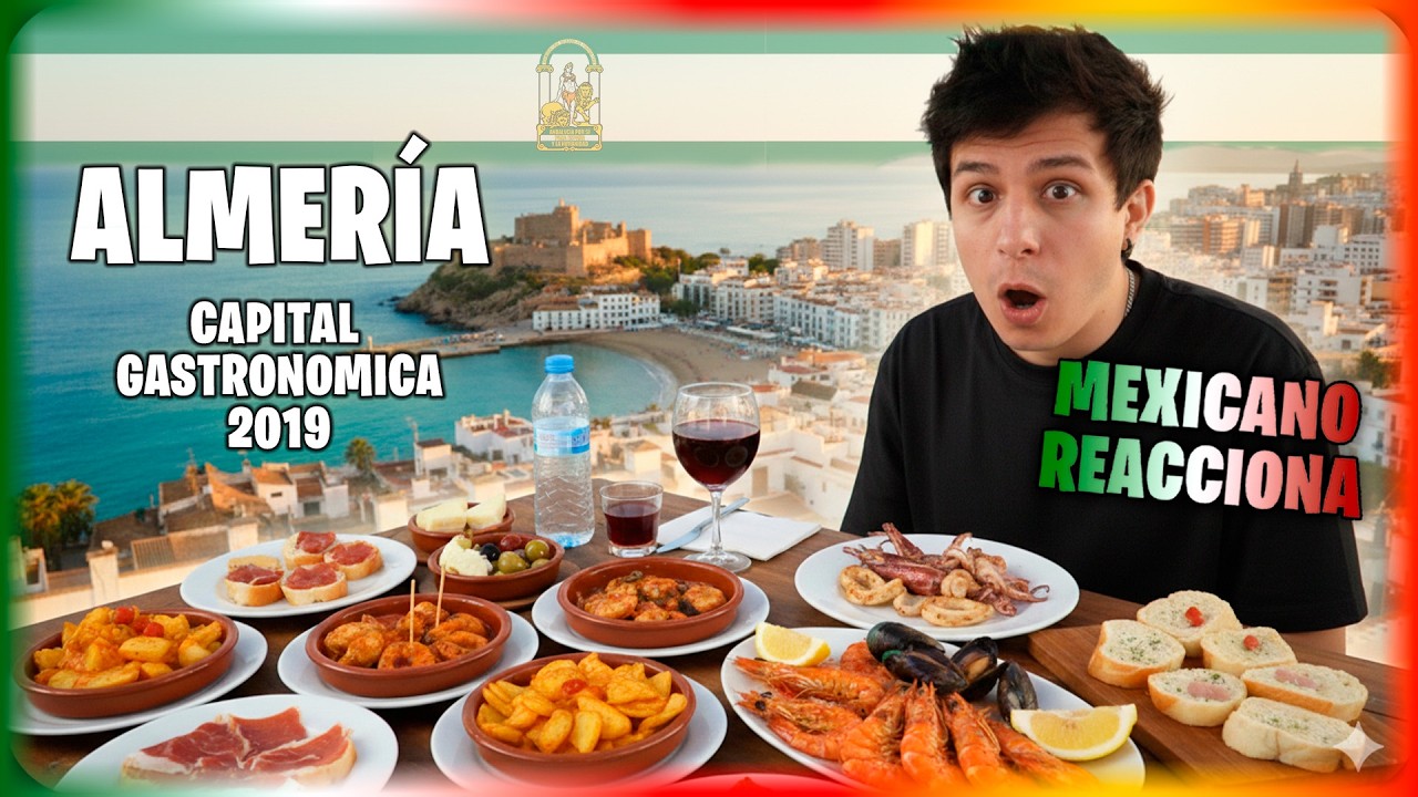Méxicano Reacciona a Almería 🇪🇸 Capital Gastronómica de España 2019 @canalsur