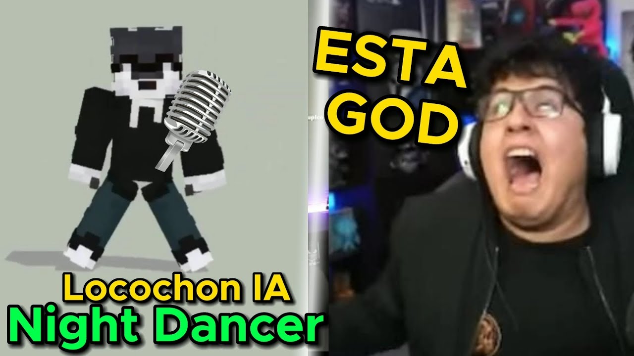 LOCOCHON reacciona a su IA CANTANDO NIGHT DANCER 😮