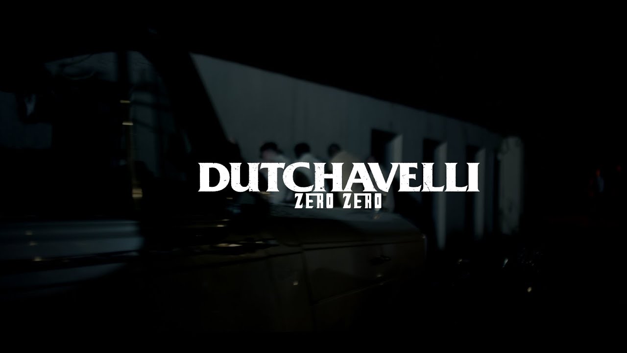 Dutchavelli - Zero Zero (Official Music Video)