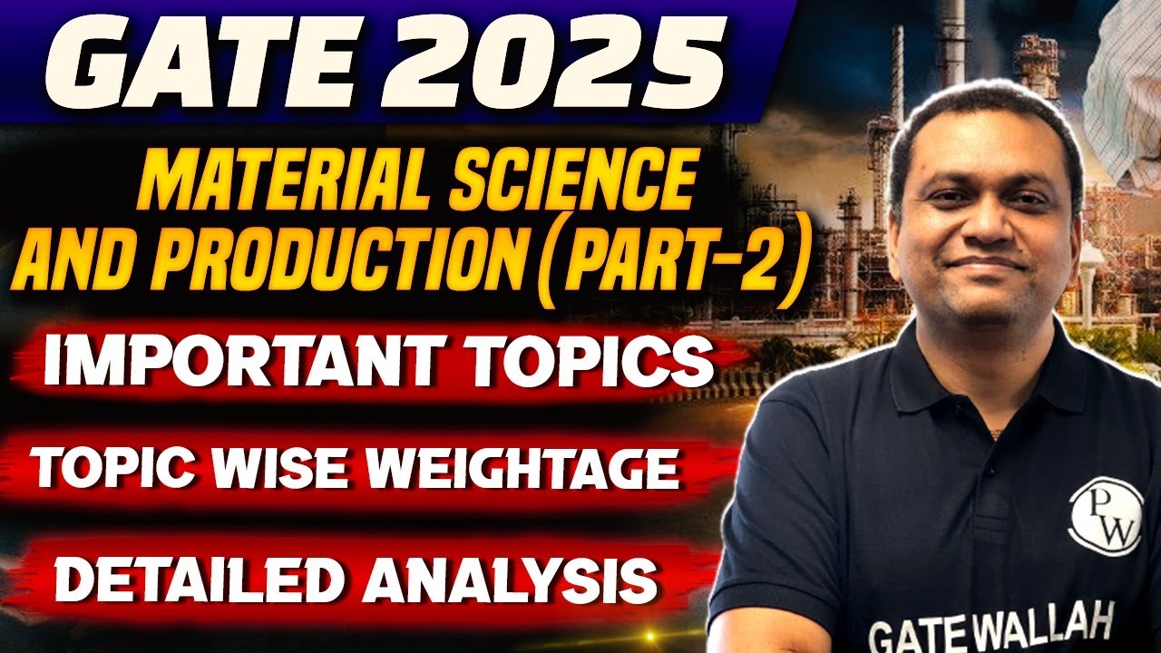 GATE 2025 | Material Science and Production Part -2 | Topic Wise Weightage | Detailed Analysis