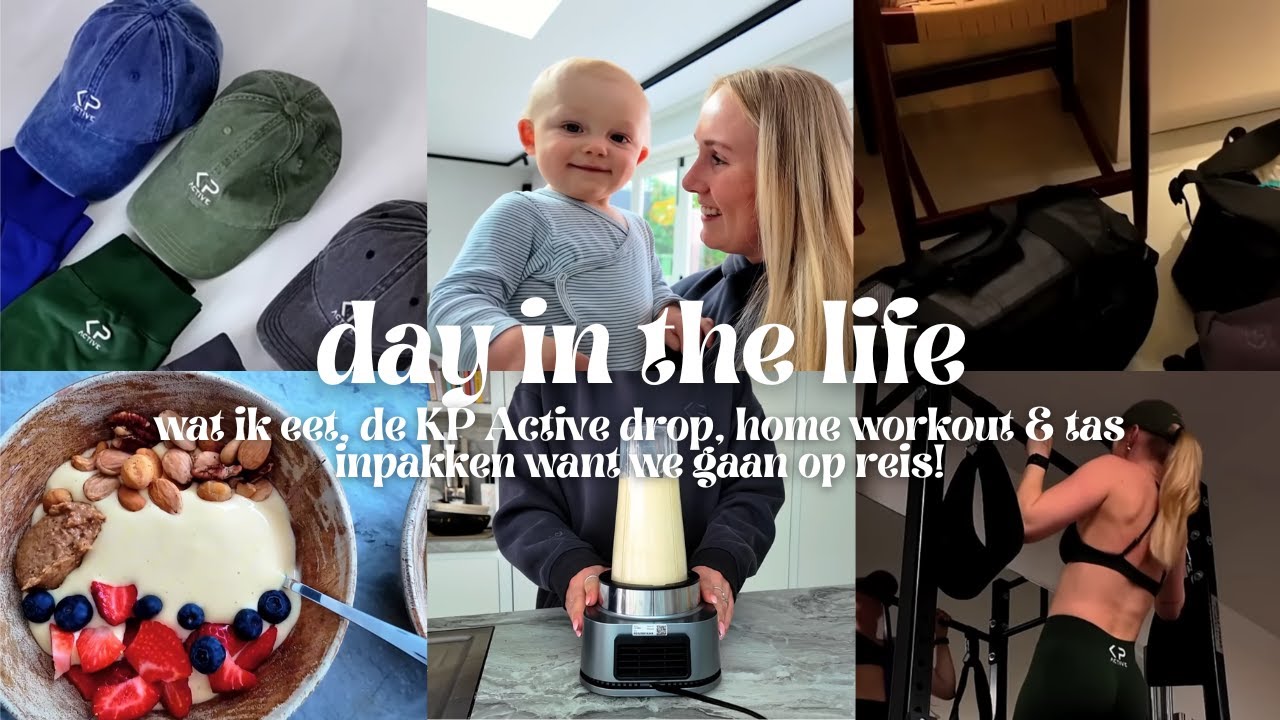 DAY IN THE LIFE: wat ik eet, home workout, inpakken voor Parijs & grote KP Active drop❤️