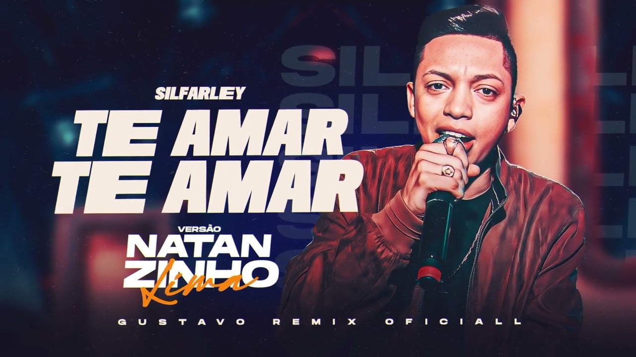 Silfarley - Te Amar Te Amar - VERS&Atilde;O NATANZINHO LIMA (( GUSTAVO REMIX OFICIALL ))