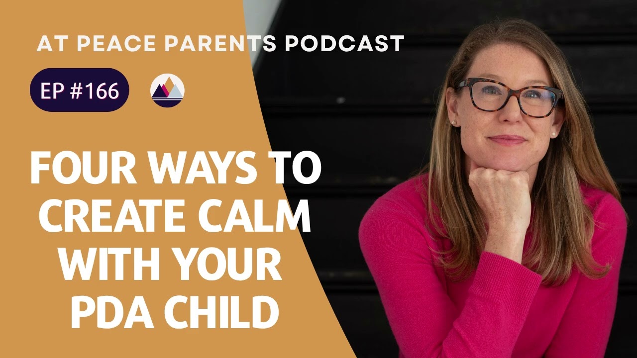Four Ways To Create Calm With Your Pathologically Demand Avoidant Child | Ep. 166