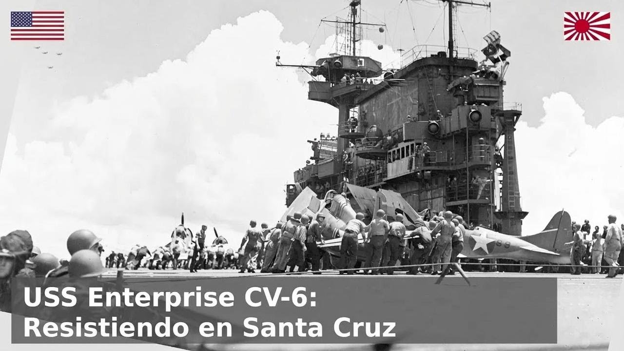 USS Enterprise CV-6 - El destino siempre favorece a los barcos llamados Enterprise (Santa Cruz)
