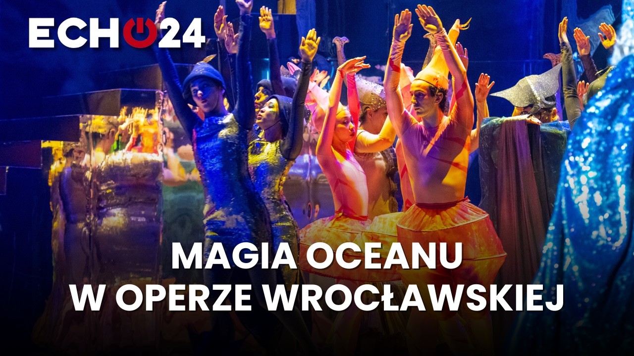 Magia oceanu w Operze Wrocławskiej