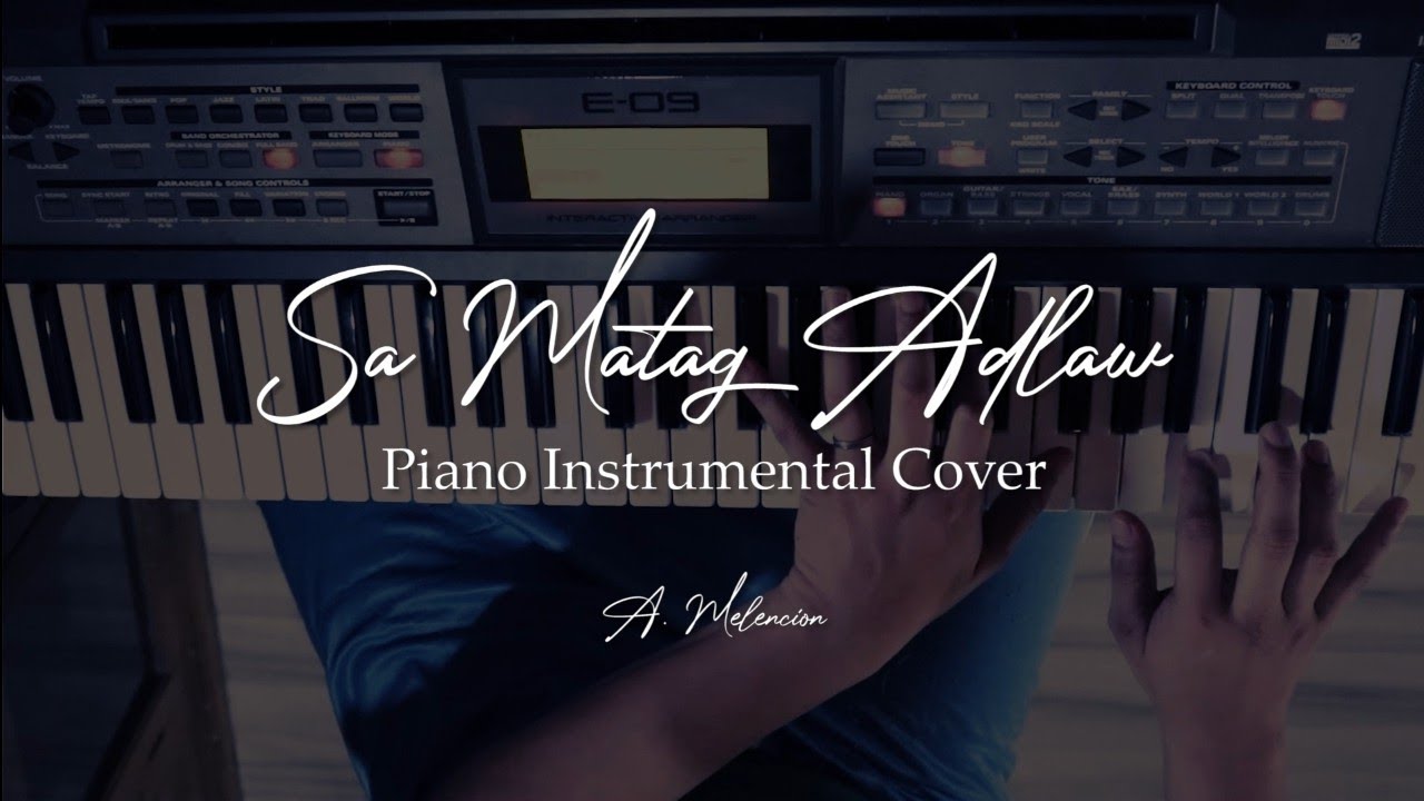 SA MATAG ADLAW (KAY IKAW MAN) - Piano Instrumental Cover