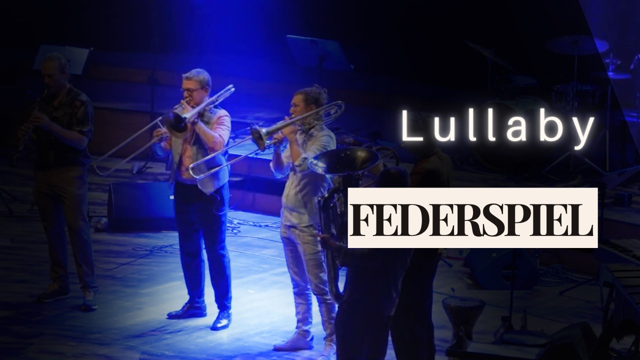 Federspiel - Lullaby - Live im Wiener Konzerthaus