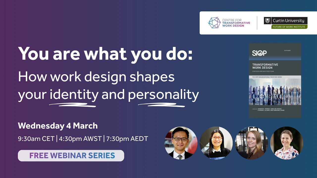 WEBINAR: You are what you do - How work design shapes your identity and personality FINAL