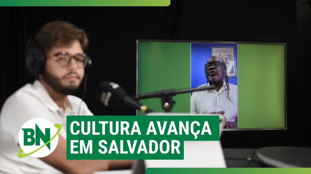 Presidente da Comissão de Cultura avalia impacto do plano de cultura de Salvador