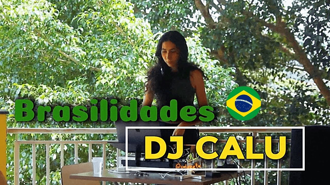 Set pra Relaxar - BRASILIDADES DJ SET | DJ Calu