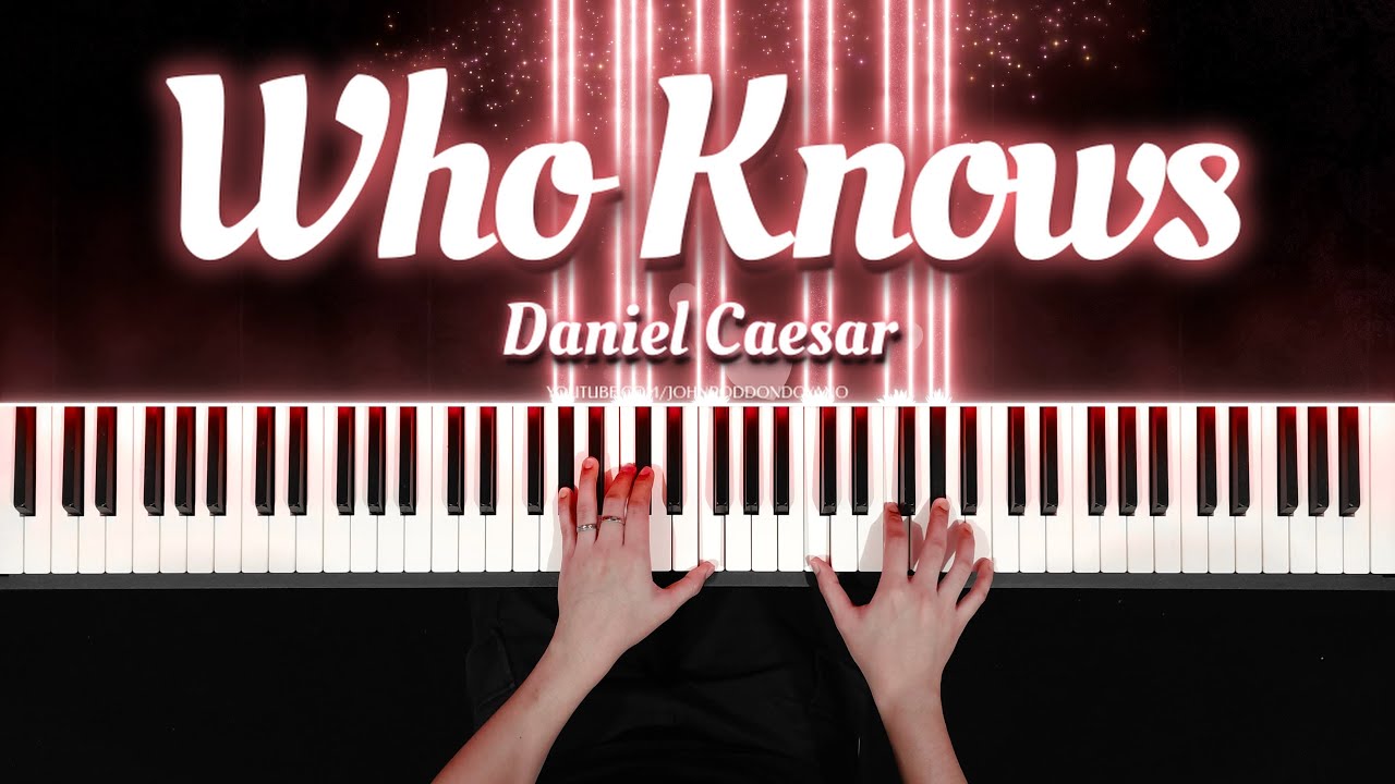 Who Knows - Daniel Caesar | Piano Cover with PIANO SHEET