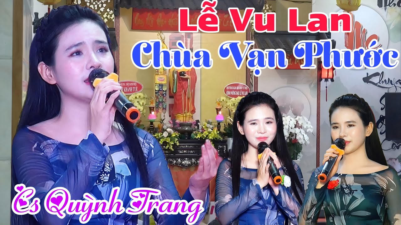 Cs Quỳnh Trang Về Chùa Vạn Phước Hát Lễ Vu Lan Đươc Rất Nhiều Bà Con Thương Mến 