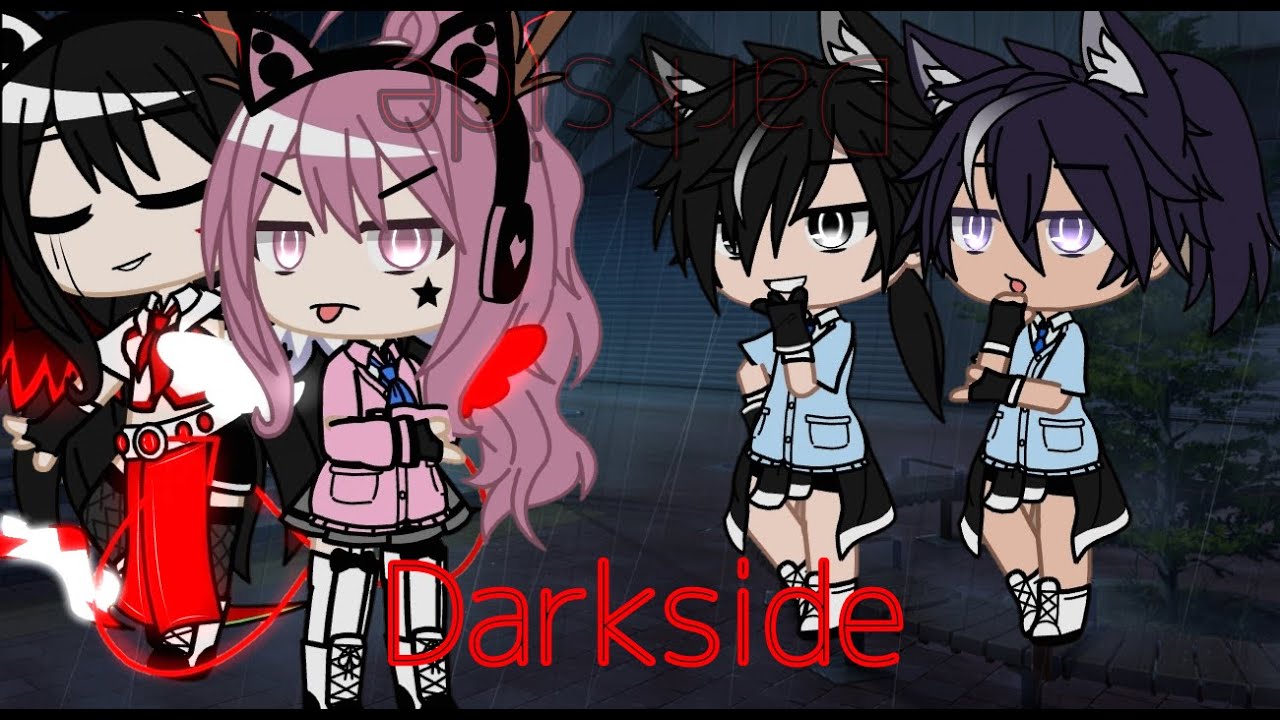 DARKSIDE | GCMV | Gacha Club | Part 1? ||