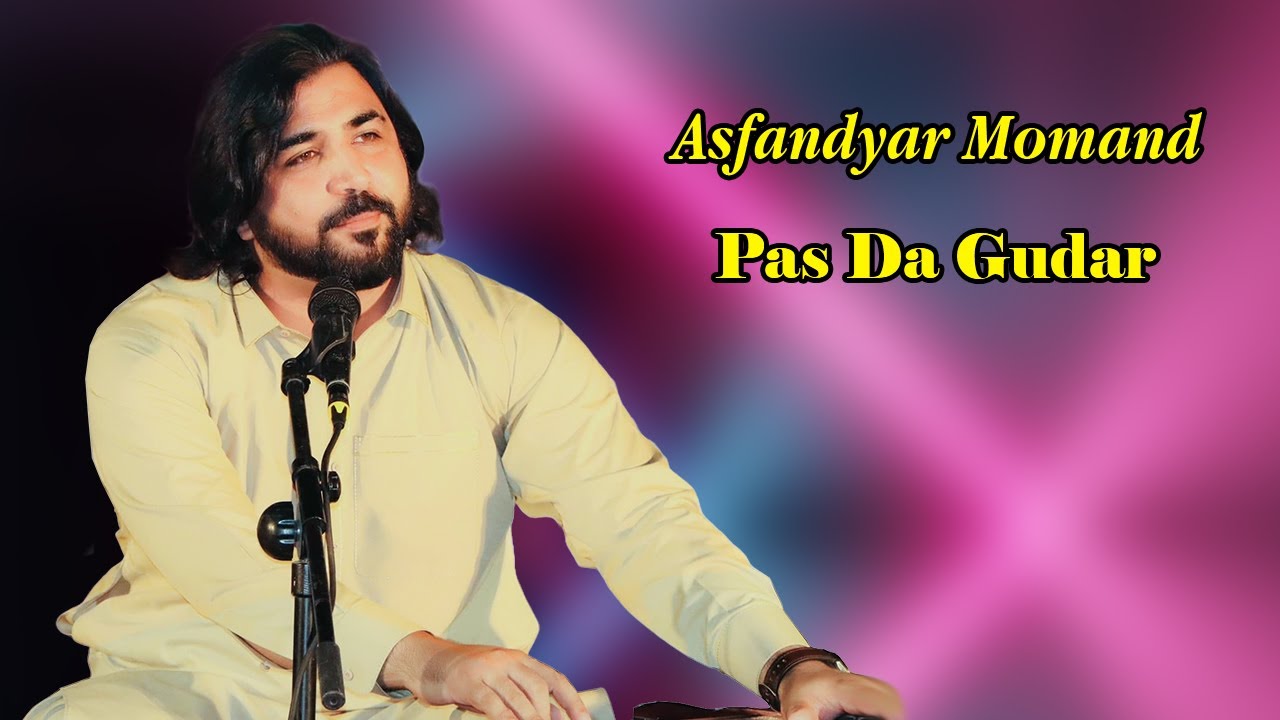 Asfandyar Momand new song 2025 | Pas Da Gudar Da Ghare Gul Ye Ware | Pashto new songs 2025