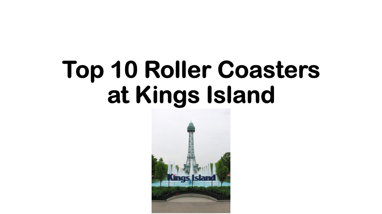 Top 10 Roller Coasters at Kings Island 2019